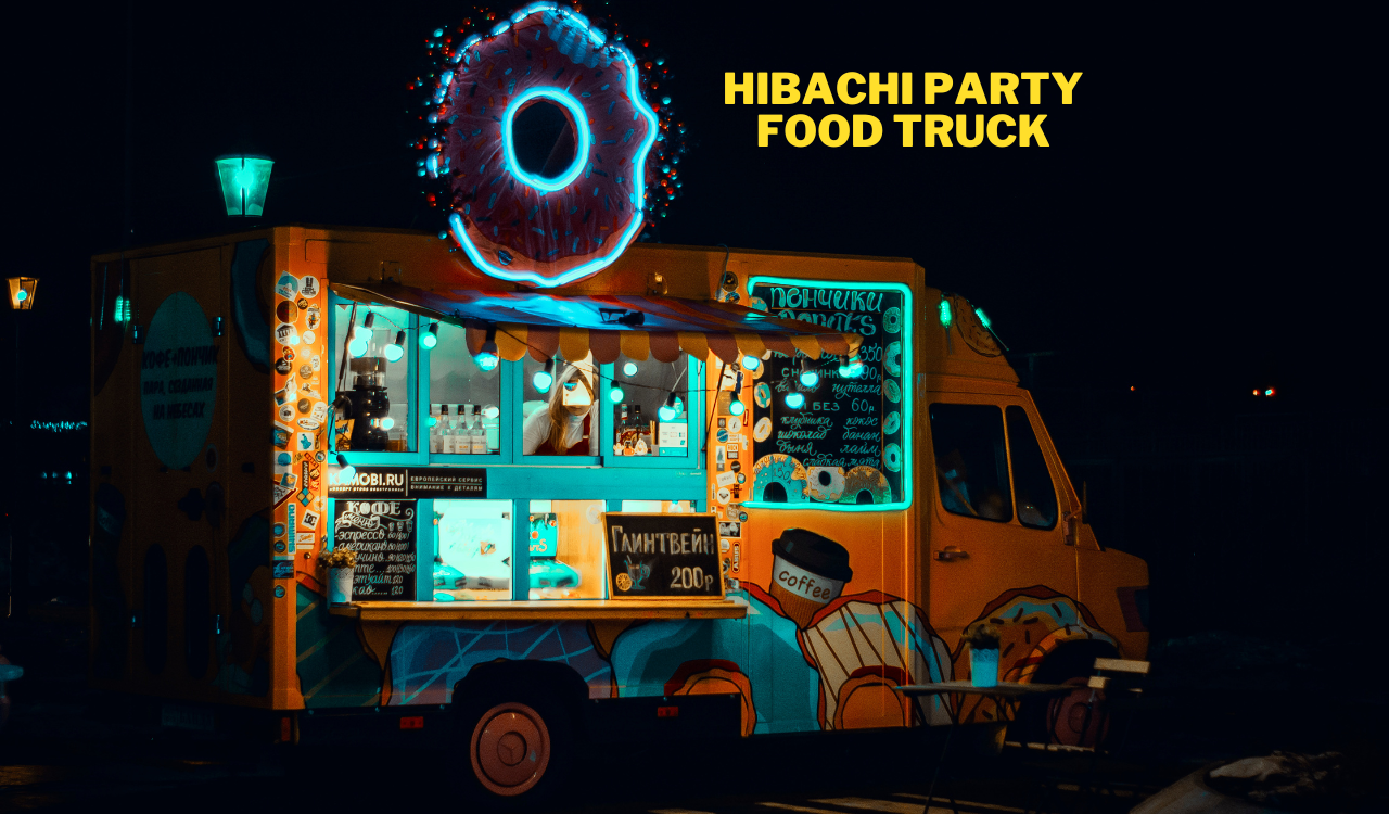 Hibachi Party Food Truck